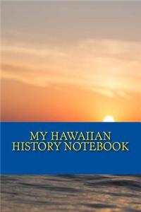My Hawaiian History Notebook