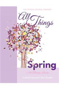 All Things Spring All Things Lovely Catholic Journal Color Doodle