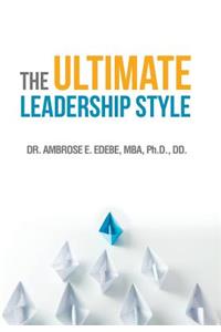 Ultimate Leadership Style