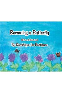 Becoming a Butterfly