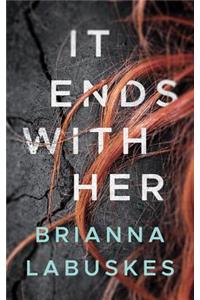It Ends With Her