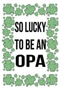 So Lucky To Be An Opa