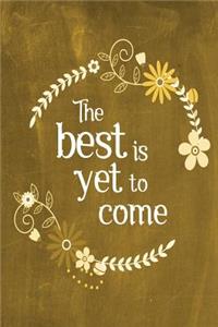 Chalkboard Journal - The Best Is Yet To Come (Yellow)