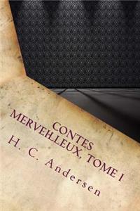 Contes merveilleux, Tome I