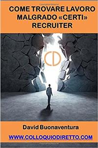 Come Trovare Lavoro Malgrado Certi Recruiters?
