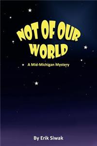 Not of Our World