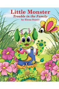 Little Monster. Trouble in the Family: Bedtime, Anytime Adventure Story. Children's Picture Book for Ages 4-10