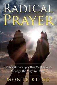 Radical Prayer