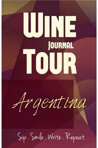 Argentina Wine Tour Journal