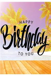 Happy Birthday To You