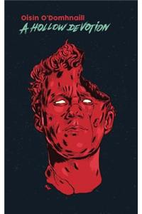 A Hollow Devotion
