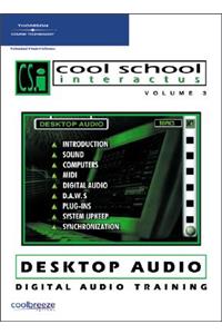 Cool School Interactus, Volume 3 - Desktop Audio