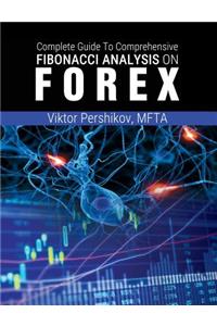 Complete Guide To Comprehensive Fibonacci Analysis on FOREX