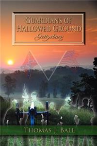 Guardians of Hallowed Ground: Gettysburg