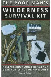 Poor Man's Wilderness Survival Kit