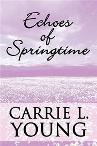 Echoes of Springtime