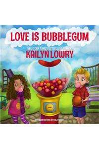 Love Is Bubblegum