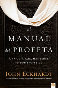 El Manual del Profeta / The Prophet's Manual