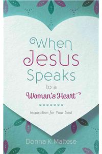 When Jesus Speaks to a Woman's Heart