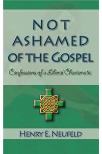 Not Ashamed of the Gospel