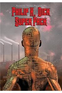 Fantastic Stories Present the Philip K. Dick Super Pack