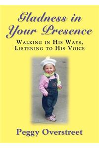Gladness in Your Presence