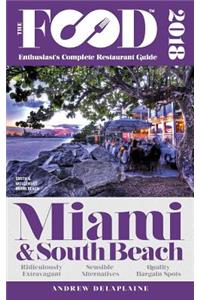 Miami & South Beach - 2018 - The Food Enthusiast's Complete Restaurant Guide