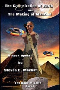 Colonization of Earth and the Making of Mankind