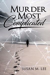 Murder Most Complicated