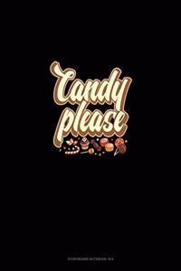 Candy Please...