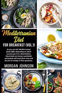 MEDITERRENEAN DIET FOR BREAKFAST (Vol. 1)