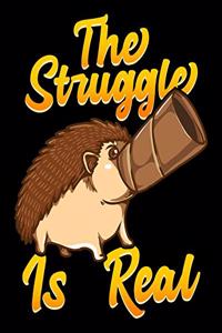 The Struggle Is Real