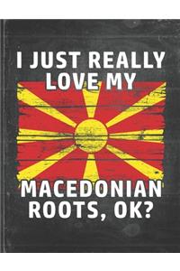 I Just Really Like Love My Macedonian Roots: Macedonia Pride Personalized Customized Gift Undated Planner Daily Weekly Monthly Calendar Organizer Journal