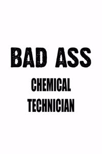 Bad Ass Chemical Technician