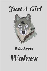 Just A Girl Who Loves Wolves