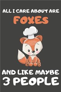 All I Care About Are Foxes And Like Maybe 3 People