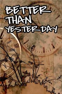 Better than yesterday quote scrapbook with clocks vintage style for the new year