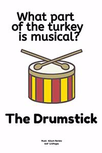 What part of the turkey is musical?