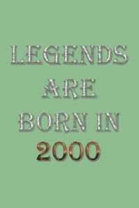 Legends Are Born In 2000 Notebook