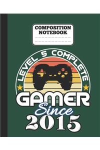 composition Notebook - Level 5 complete Gamer Since 2015