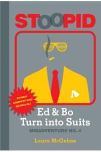 Ed & Bo Turn Into Suits