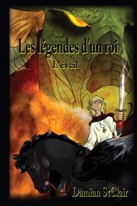Les Legendes D'Un Roi: L'Eveil (French)