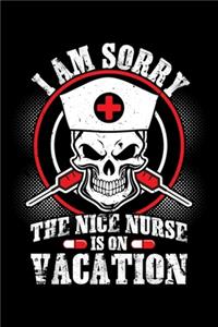 The Nice Nurse Is on Vacation