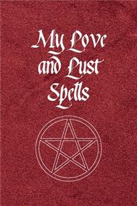 My Love and Lust Spells