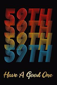 59th Have A Good One