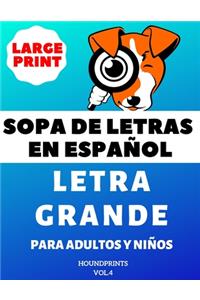 Sopa De Letras En Español Letra Grande Para Adultos y Niños (VOL.4)