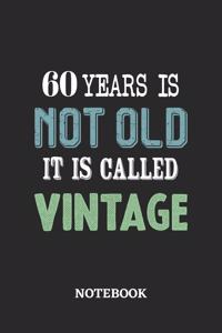 60 Years is not old it is called Vintage Notebook