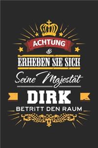 Achtung Erheben Sie sich Seine Majestät Dirk Betritt den Raum