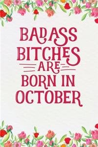 Badass Bitches Are Born In October