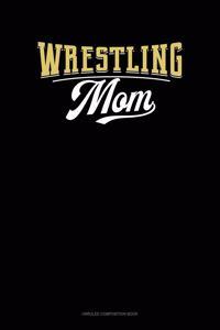 Wrestling Mom
